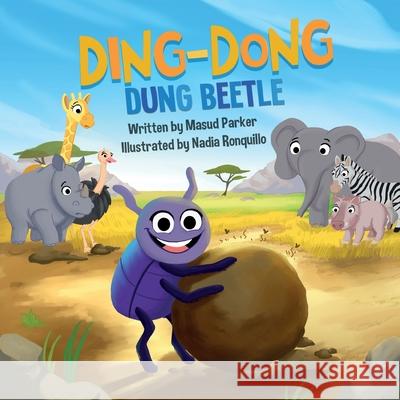 Ding-Dong Dung Beetle Masud Parker Nadia Ronquillo 9781739552008