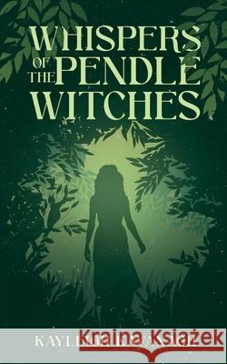 Whispers of the Pendle Witches Kayleigh Kavanagh 9781739575717 Oriana Neoma