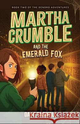 Martha Crumble and the Emerald Fox Dave Caswell 9781739578640 Mighty Oak Books