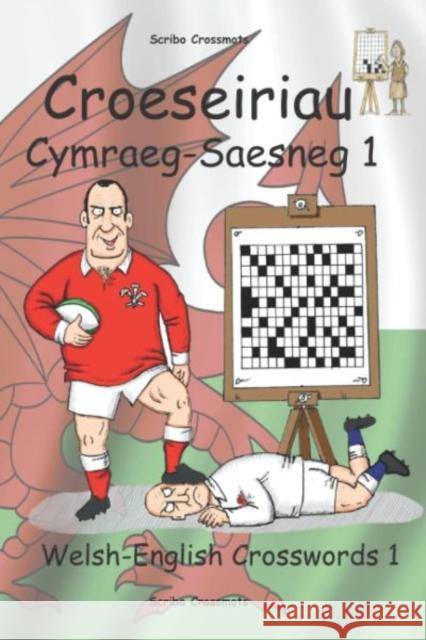 Croeseiriau Cymraeg–Saesneg 1: Welsh-English Crosswords 1 Keith Lucas 9781739580537