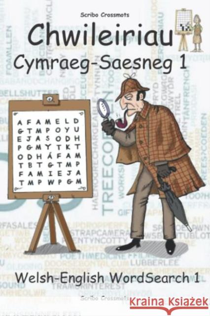 Chwileiriau Cymraeg-Saesneg 1 / Welsh-English Word Search 1 Keith Paul Lucas, Glyn Lasarus Jones 9781739580551 Scribo Puzzles Publishing Limited