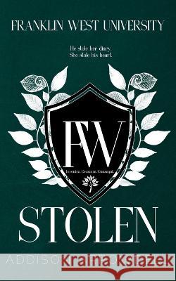 Stolen Addison Arrowdell 9781739589981 Heated Heart Publishing