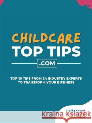 Childcare Top Tips Nick H Williams   9781739602000 Childcare Business Growth