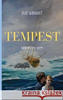 Tempest: Bermuda 1609 Sue Wright Grimes Christopher  9781739606107 Mrs Sue Wright