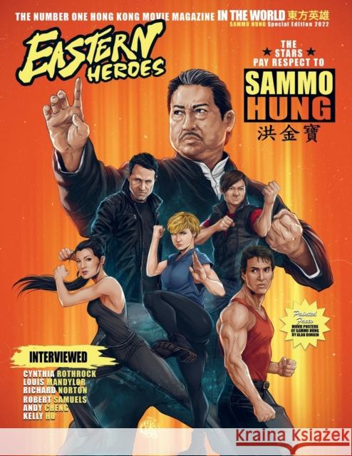 Eastern Heroes magazine Sammo Hung Special Ricky Baker Timothy Hollingsworth  9781739615291 Eastern Heroes