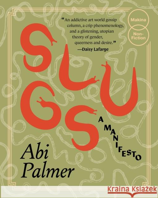 Slugs: a manifesto Abi Palmer 9781739616052