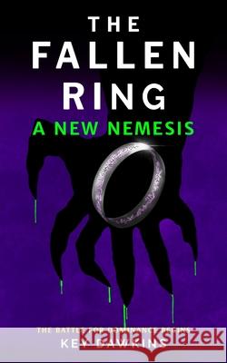 The Fallen Ring 2 a New Nemesis: A Thrilling YA Novella Key Dawkins 9781739618629
