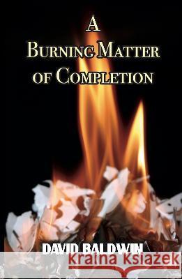 A Burning Matter of Completion David Baldwin   9781739640422