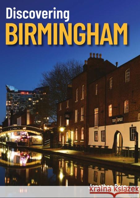 Discovering Birmingham Jonathan Berg 9781739645724