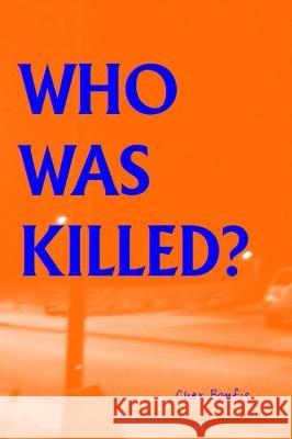 Who Was Killed? Cher Bonfis   9781739672324 Lulach Publishing
