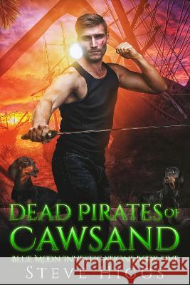 Dead Pirates of Cawsand Steve Higgs   9781739678159 SteveHiggsBooks