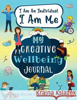 My Creative Wellbeing Journal Dior Haughton, Jade Calder 9781739693800