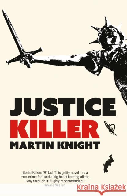 Justice Killer Martin Knight 9781739698324