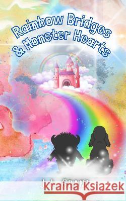Rainbow Bridges & Monster Hearts J. L. Grant 9781739700348 Danu Books