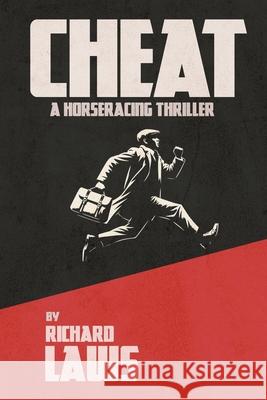 Cheat: A British Horseracing Mystery Thriller Richard Laws   9781739702625