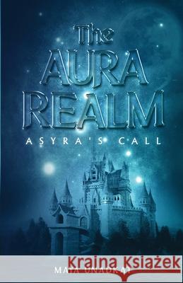 Asyra's Call Maya Unadkat 9781739703400 Silverdust Press