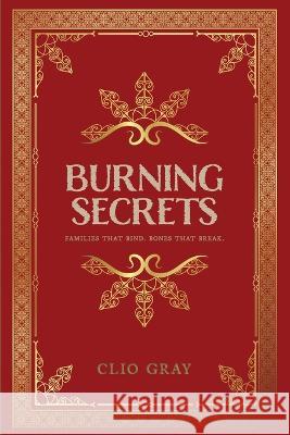 Burning Secrets Clio Gray   9781739704179