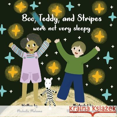 Boo, Teddy, and Stripes were not very sleepy Michelle Malama Bhagya Rathnaweera  9781739705909