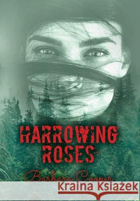 Harrowing Roses Barbara Cooper 9781739717216