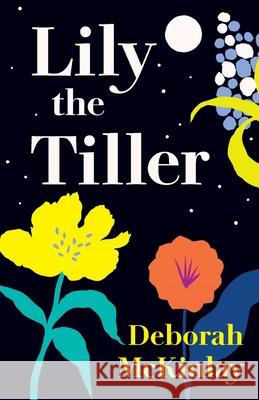 Lily the Tiller Deborah McKinlay 9781739725006 Impress International