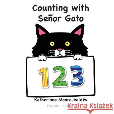 Counting with Señor Gato Moore-Valdés, Katherinne 9781739727512 Katherinne Moore-Valdes