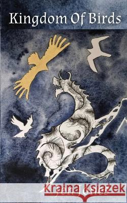 Kingdom Of Birds Jen Jones   9781739744724 Jennifer Jones