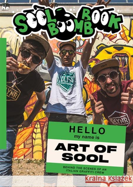 Sool Bomb Book: Behind the scenes of an Italian graffiti Art of Sool 9781739750930 Stickerbomb