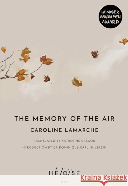 The Memory of the Air Caroline Lamarche 9781739751524