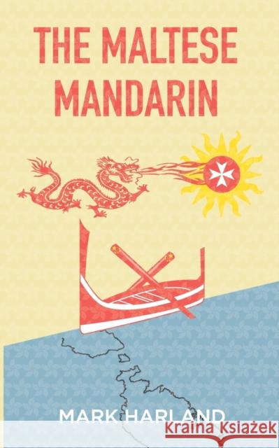 The Maltese Mandarin Mark Harland 9781739754709