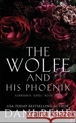 The Wolfe & His Phoenix Dani René 9781739755614 Dani Rene Books