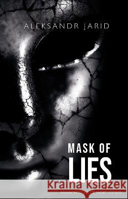 Mask of Lies Aleksandr Jarid   9781739763329 The Blue Print Works Ltd.