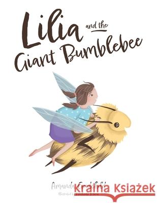 Lilia and the Giant Bumblebee Amanda Goodchild, Finchenko Maria 9781739771201