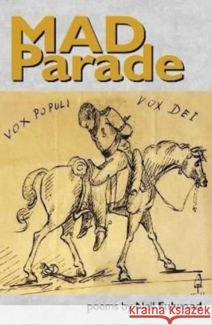 Mad Parade Neil Fulwood 9781739772215