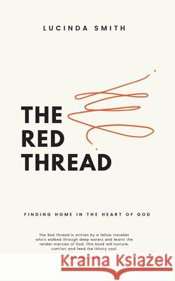 The Red Thread Lucinda Smith 9781739782405 Live from Rest