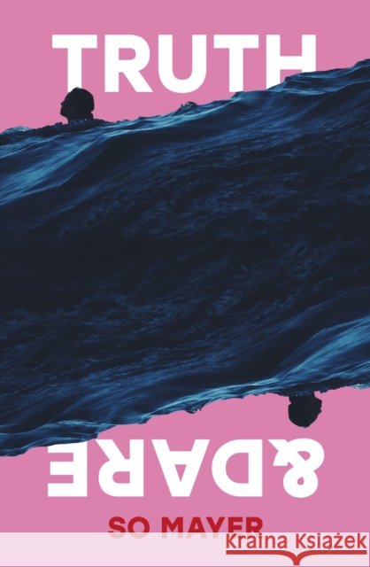 Truth & Dare So Mayer 9781739784980