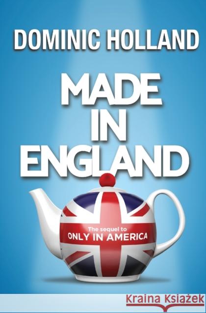 Made in England Dominic Holland 9781739786021