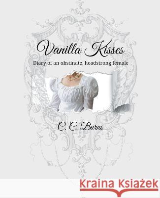 Vanilla Kisses C. C. Burns 9781739798413 C. C. Burns