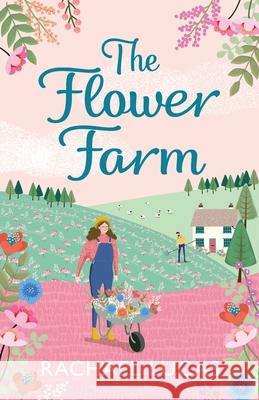 The Flower Farm Rachael Lucas 9781739804015 Rachael Lucas