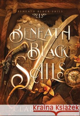 Beneath Black Sails Clare Sager 9781739804428