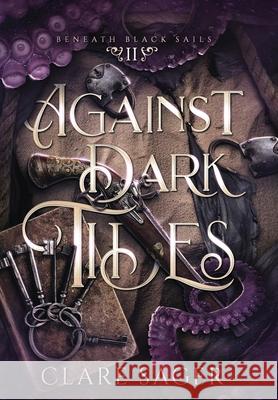 Against Dark Tides Clare Sager 9781739804435 Wicked Lady Press