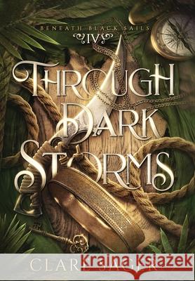 Through Dark Storms Clare Sager 9781739804459