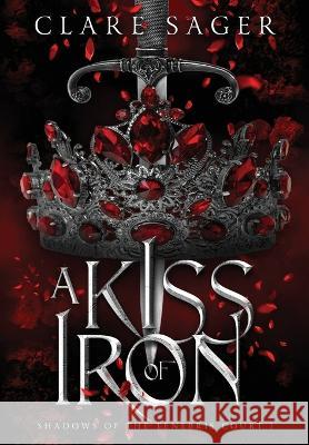 A Kiss of Iron Clare Sager 9781739804473