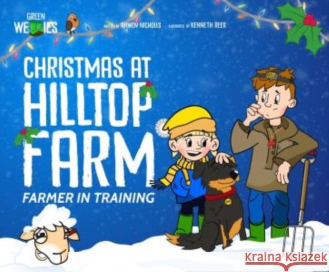 Farmer in Training: Christmas At Hilltop Farm Anwen Nicholls 9781739808877