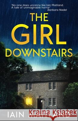 The Girl Downstairs Iain Maitland 9781739813222