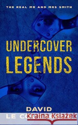 Undercover Legends Le Courageux, David 9781739813666 Hendry Publishing