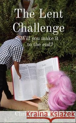 The Lent Challenge: Will you make it to the end? Gorham                                   Linda E. Tipping 9781739816308 Cracked Coffee Cup