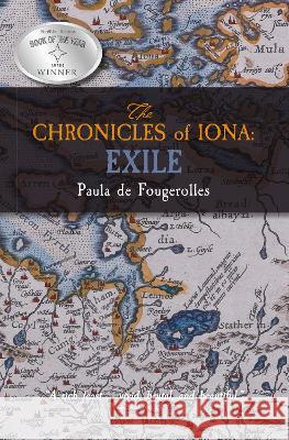 The Chronicles of Iona: Exile Paula de Fougerolles   9781739837549 Careswell Press