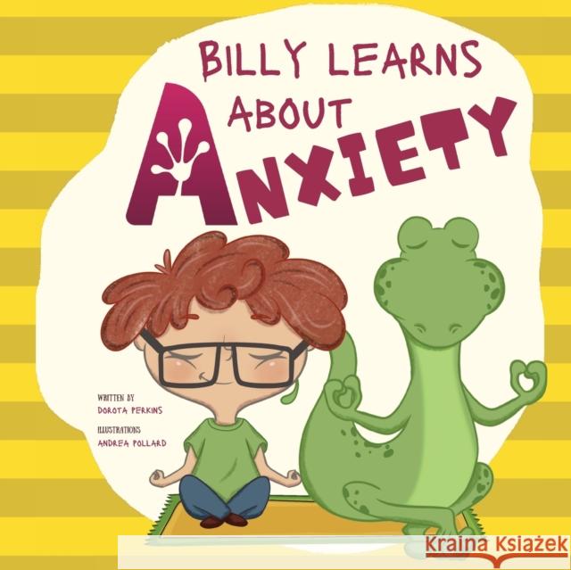 Billy Learns About Anxiety Perkins 9781739847234