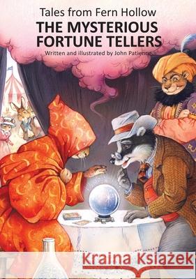 The Mysterious Fortune Tellers John Patience John Patience 9781739851842 Talewater Press