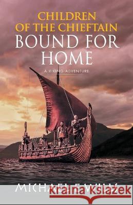 Bound for Home Michael E. Wills 9781739858841